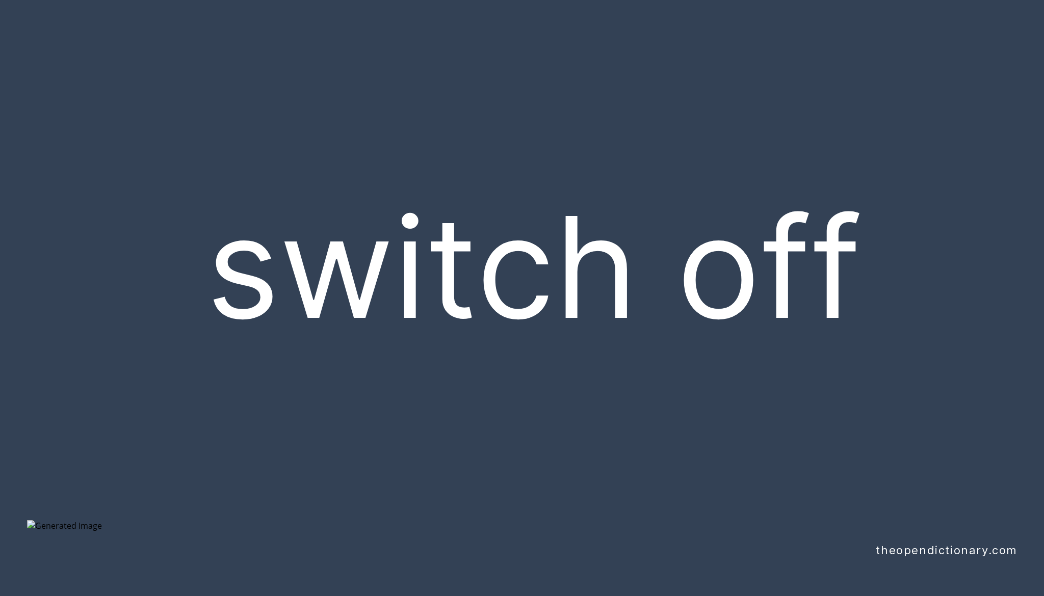 switch-off-phrasal-verb-switch-off-definition-meaning-and-example